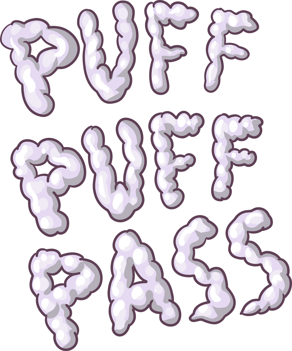 Puff puff pass. a phrase about smoking weed. marijuana and cannabis